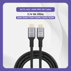 NCTS HDMI PRO 8K AOC CABLES