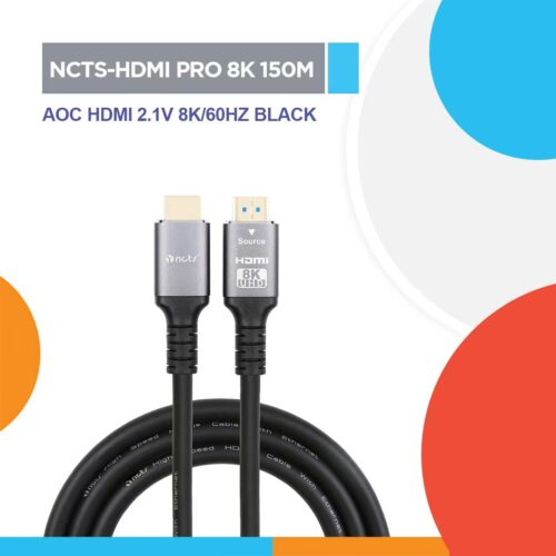 NCTS AOC HDMI PRO 8K 150M